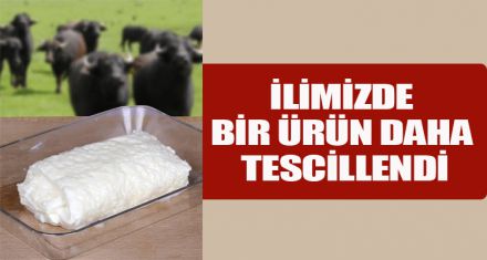 İLİMİZDE BİR ÜRÜN DAHA TESCİLLENDİ