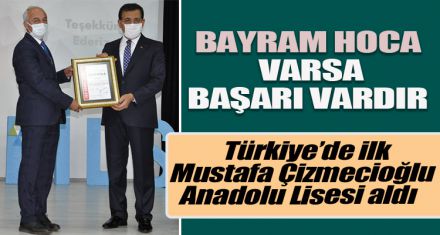 Türkiye'de ilk Mustafa Çizmecioğlu Anadolu Lisesi aldı