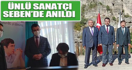 ÜNLÜ SANATÇI SEBEN'DE ANILDI
