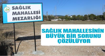 SAĞLIK MAHALLESİNİN BÜYÜK BİR SORUNU ÇÖZÜLÜYOR