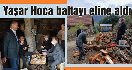 Yaşar Hoca baltayı eline aldı