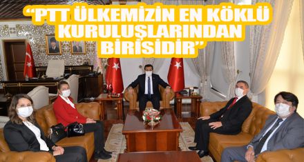 Vali Ümit: “PTT ülkemizin en köklü kuruluşlarından birisidir”