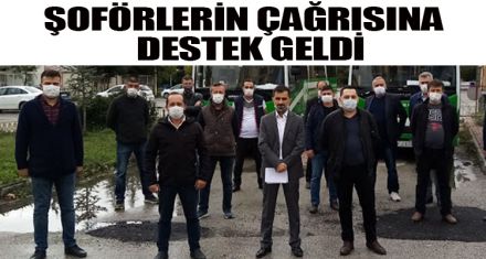 ŞOFÖRLERİN ÇAĞRISINA  DESTEK GELDİ