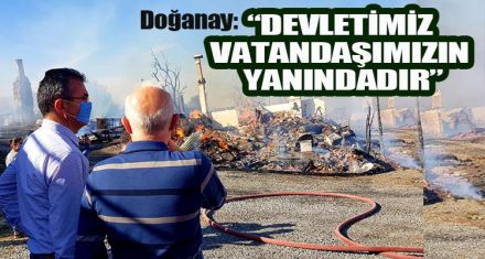 DOĞANAY: “DEVLETİMİZ VATANDAŞIMIZIN YANINDADIR”