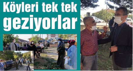 Köyleri tek tek geziyorlar 