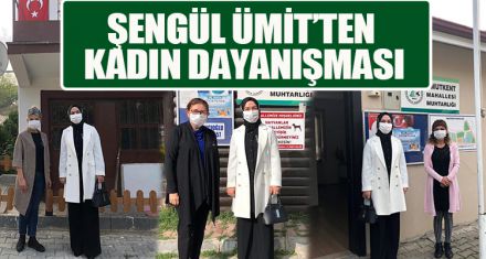 ŞENGÜL ÜMİT'TEN KADIN DAYANIŞMASI