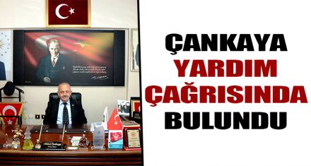 Çankaya'dan yardım çağrısı
