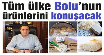 Bolu gastronomi ve kültür şehri olacak