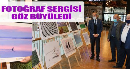 FOTOĞRAF SERGİSİ BÜYÜLEDİ