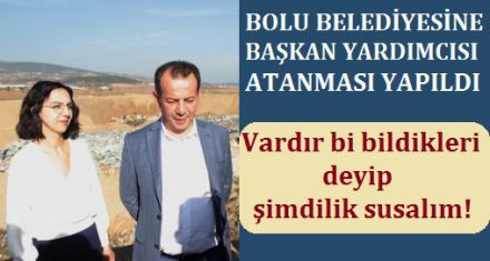BOLU BELEDİYESİNE KADIN BAŞKAN YARDIMCISI