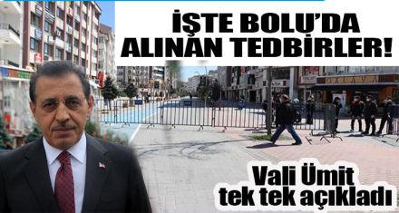 İŞTE BOLU'DA ALINAN TEDBİRLER