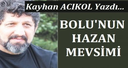 BOLU'NUN HAZAN MEVSİMİ