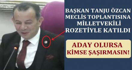 BAŞKAN ÖZCAN MİLLETVEKİLLİĞİNİ ÖZLEMİŞ OLMALI!