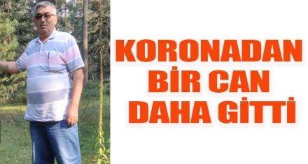 KORONADAN BİR CAN DAHA GİTTİ