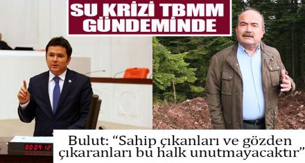 SU KRİZİ TBMM GÜNDEMİNDE