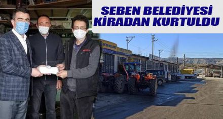 Seben Belediyesi kiradan kurtuldu