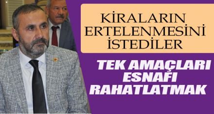 ESNAFI  RAHATLATMAK ADINA GİRİŞİMLERDE BULUNDULAR
