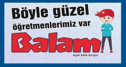 Böyle güzel öğretmenlerimiz var