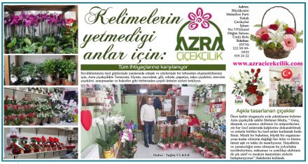 Kelimelerin yetmediği anlar için: AZRA ÇİÇEKÇİLİK