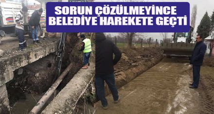 SORUN ÇÖZÜLMEYİNCE  BELEDİYESİ HAREKETE GEÇTİ