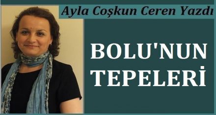 Bolu'nun üç tepesi!