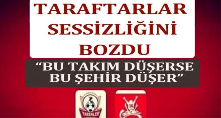 TARAFTARLAR SESSİZLİĞİNİ BOZDU