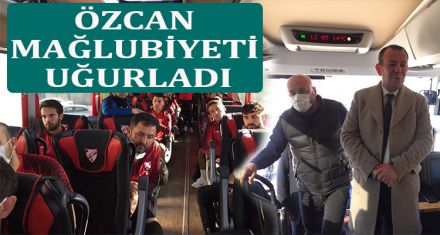ÖZCAN MAĞLUBİYETİ UĞURLADI