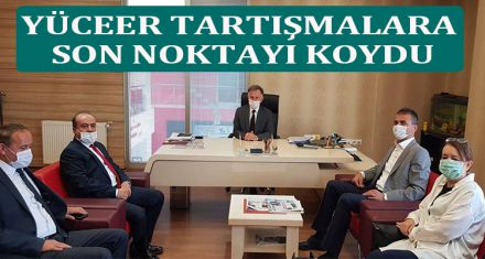 YÜCEER TARTIŞMALARA SON NOKTAYI KOYDU