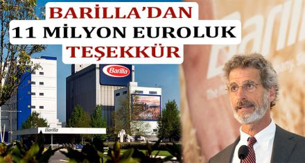 BARİLLA'DAN 11 MİLYON EUROLUK TEŞEKKÜR