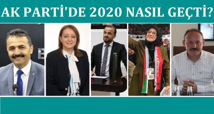 AK PARTİ'DE 2020 NASIL GEÇTİ?