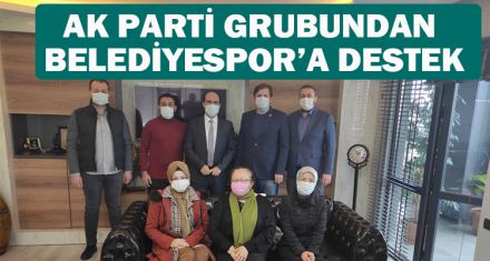 AK PARTİ GRUBUNDAN BELEDİYESPOR'A DESTEK