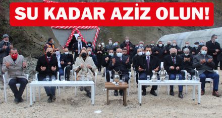 SU KADAR AZİZ OLUN.
