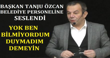 BAŞKAN ÖZCAN PERSONELİ UYARDI 