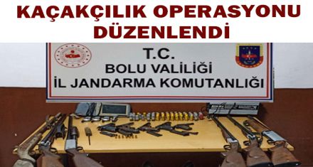 KAÇAKÇILIK OPERASYONU DÜZENLENDİ