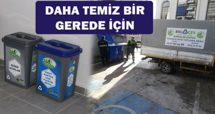 DAHA TEMİZ BİR GEREDE İÇİN 