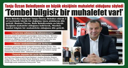 Başkan Özcan güçlü muhalefet özlemi çekiyor