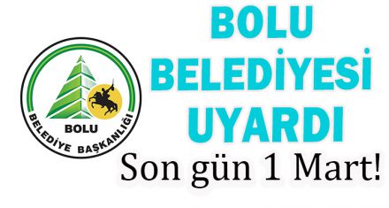 BOLU BELEDİYESİ UYARDI