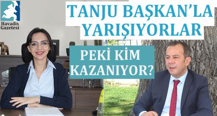 TANJU BAŞKAN'LA YARIŞIYORLAR
