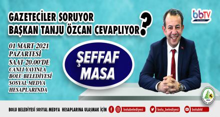 GAZETECİLER SORACAK, BAŞKAN ÖZCAN CEVAPLAYACAK   