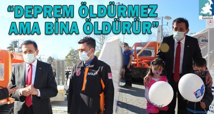 “DEPREM ÖLDÜRMEZ AMA BİNA ÖLDÜRÜR”