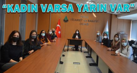 “KADIN VARSA YARIN VAR”