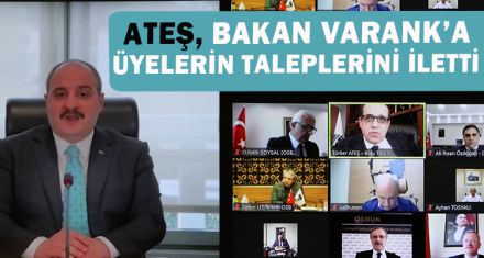  ATEŞ, BAKAN VARANK'A ÜYELERİN TALEPLERİNİ İLETTİ