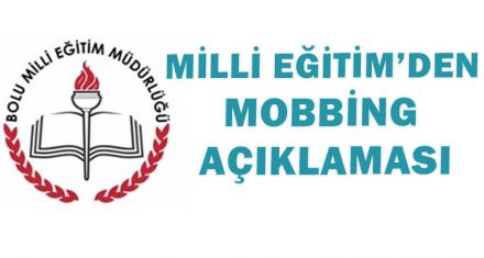 MİLLİ EĞİTİM'DEN MOBBİNG AÇIKLAMASI
