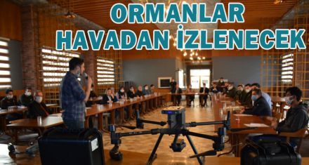 ORMANLAR HAVADAN İZLENECEK