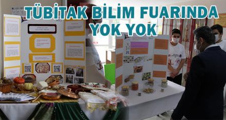 TÜBİTAK  BİLİM FUARINDA YOK YOK