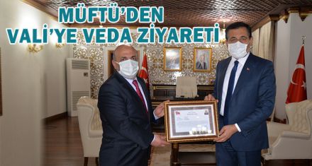 MÜFTÜ'DEN VALİ'YE VEDA ZİYARETİ