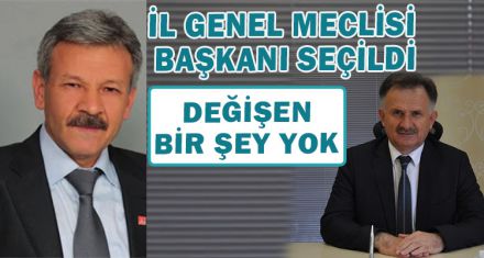 İL GENEL MECLİSİ BAŞKANI SEÇİLDİ