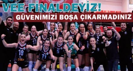 GÜVENİMİZİ BOŞA ÇIKARMADINIZ