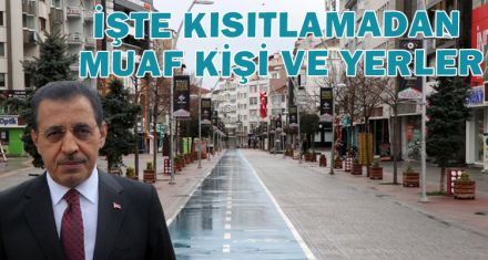 İŞTE KISITLAMADAN MUAF KİŞİ VE YERLER