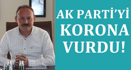 AK PARTİ'Yİ KORONA VURDU